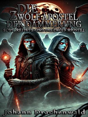 cover image of Die Zwölf Apostel der Dämmerung